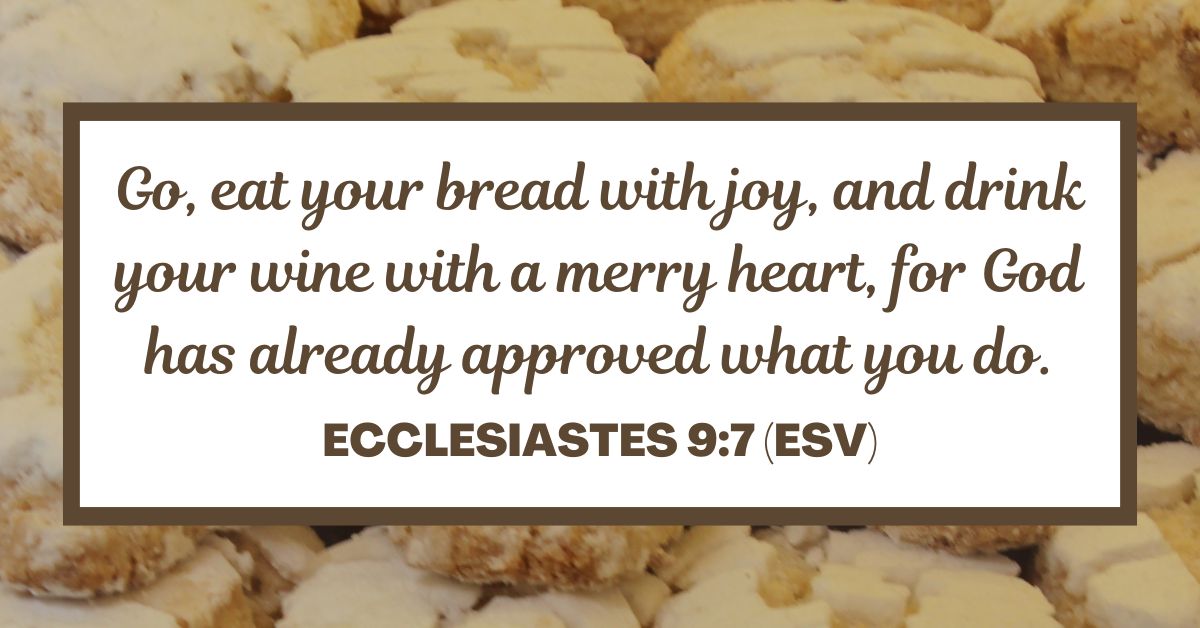 Ecclesiastes 9:7 (ESV)