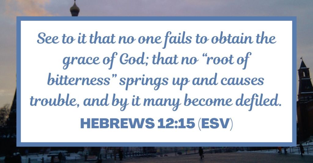 Hebrews 12:15 (ESV)