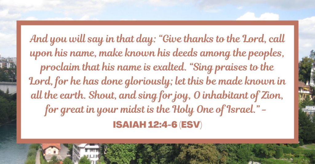 Isaiah 12:4-6 (ESV)