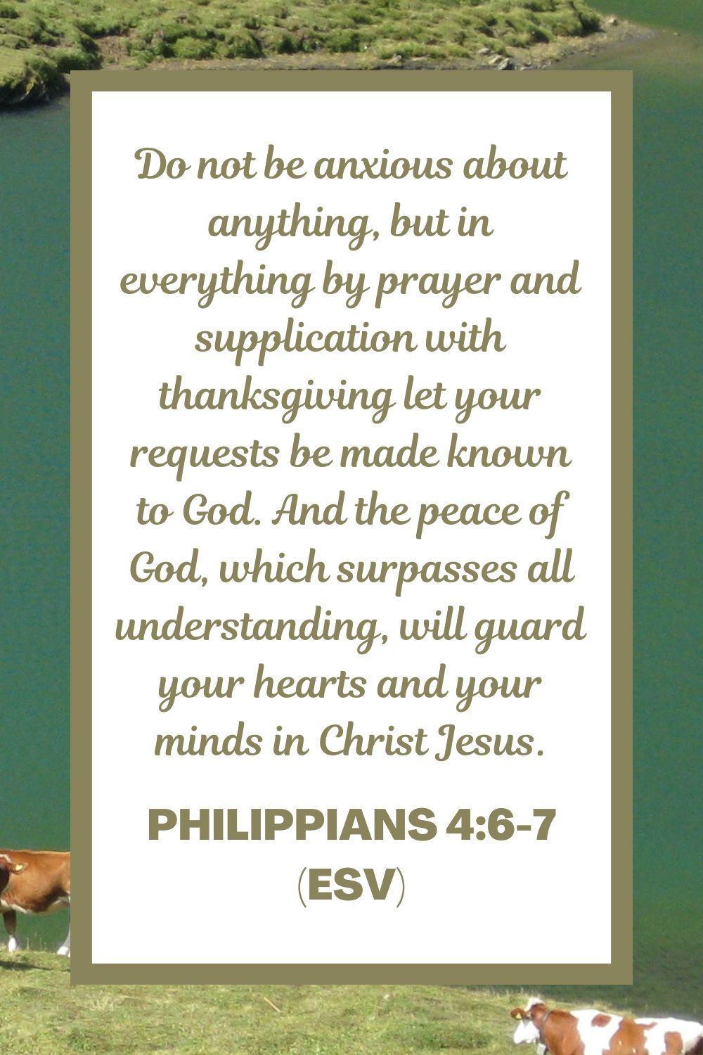 Philippians 4:6-7 (ESV)