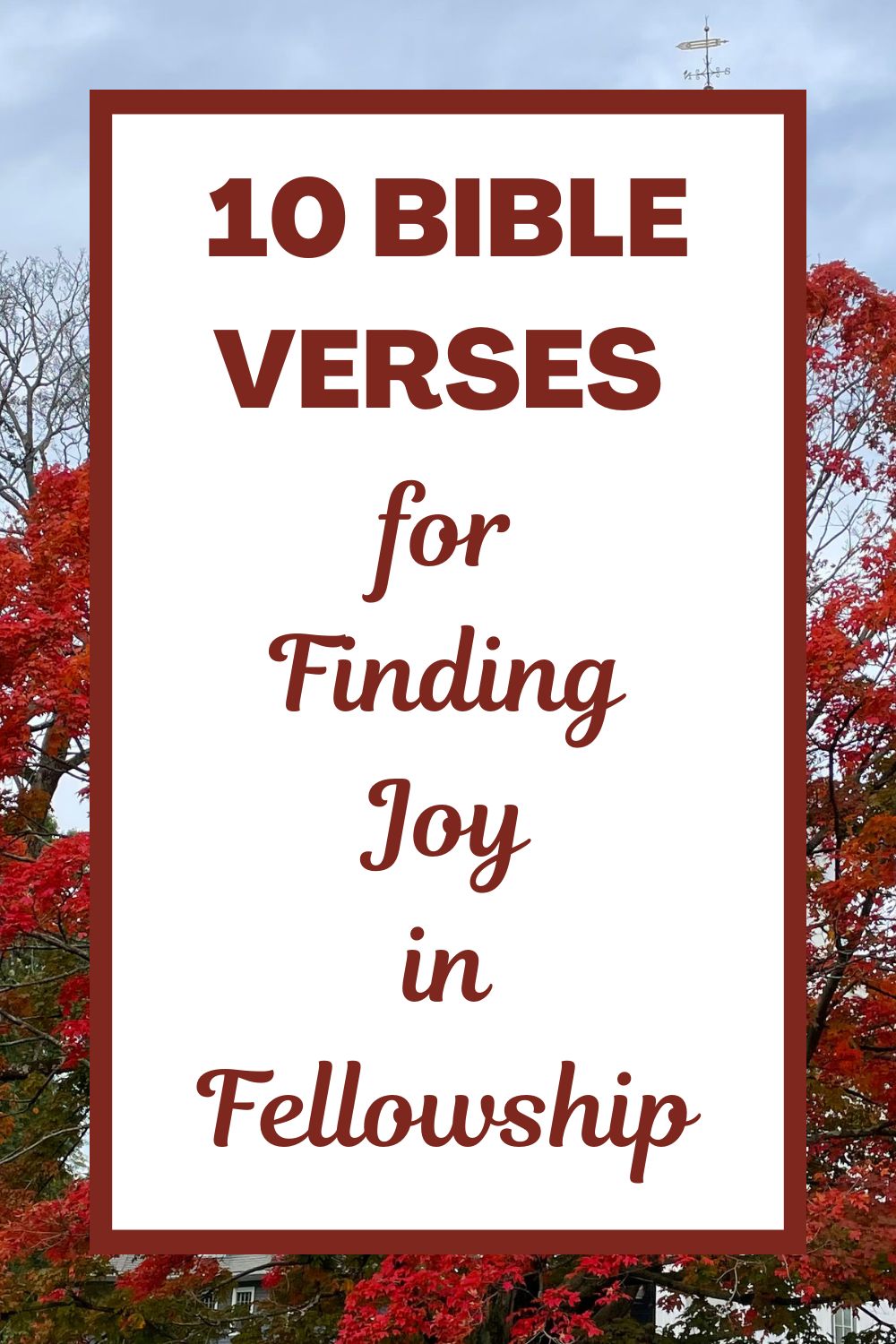 10 Bible Verses for Finding Joy in Fellowship
