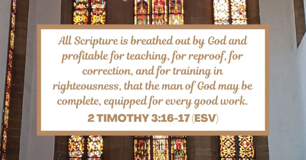 All Scripture is breathed out by God and profitable for teaching, for reproof, for correction, and for training in righteousness, that the man of God may be complete, equipped for every good work. - 2 Timothy 3:16-17 (ESV)