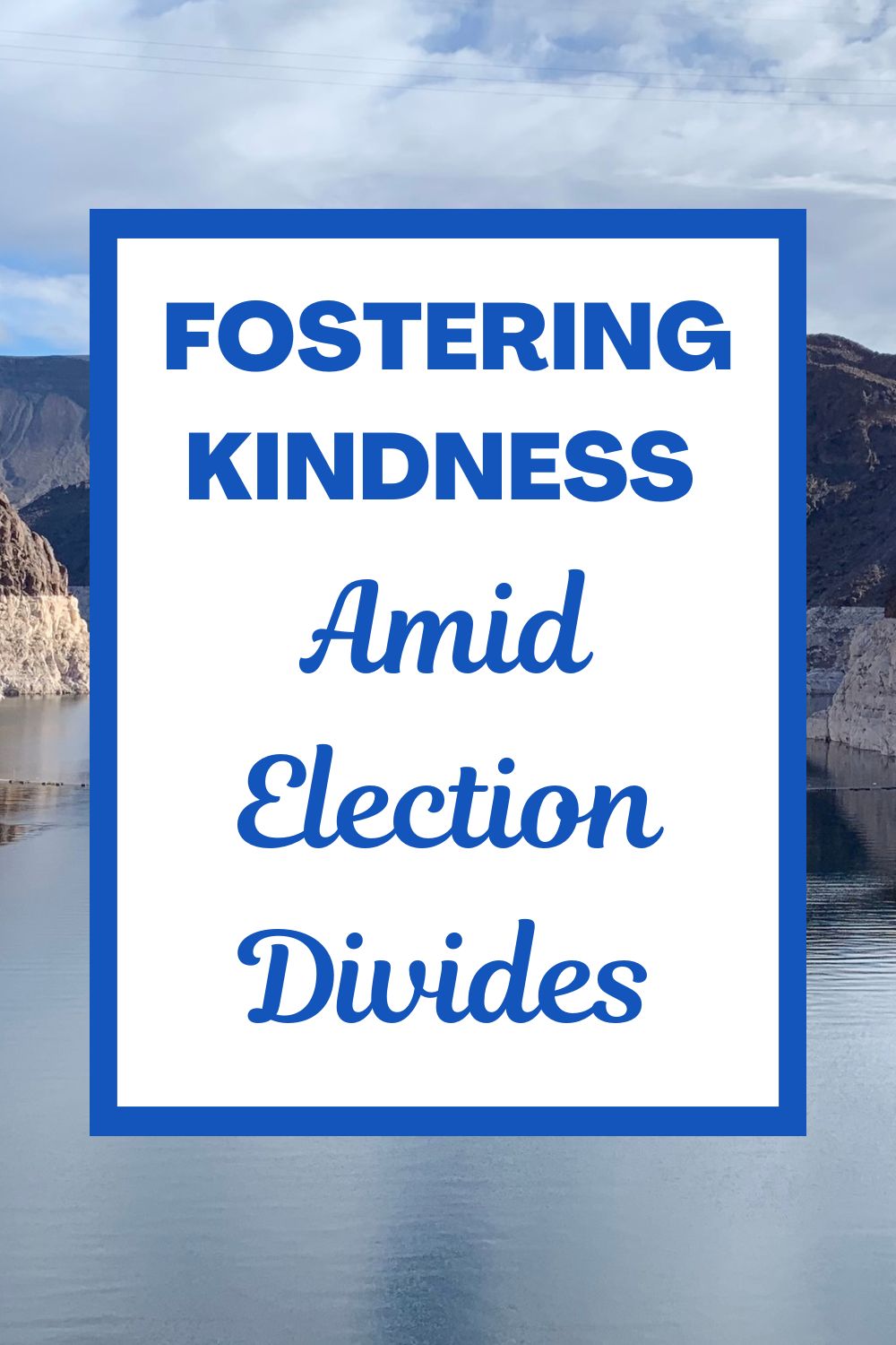Fostering Kindness Amid Election Divides