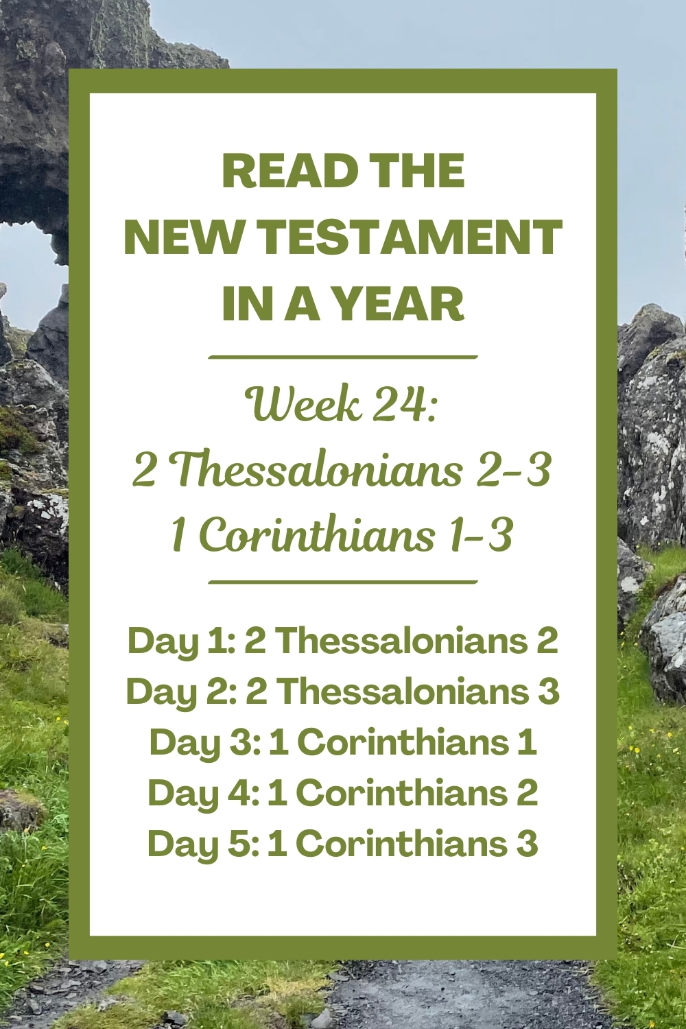 Read the New Testament in a Year: Week 24 - 2 Thessalonians 2-3 and 1 Corinthians 1-3