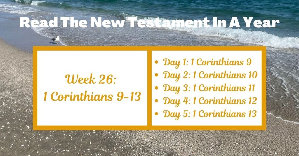 Read the New Testament in a Year: Week 26 – 1 Corinthians&nbsp;9-13
