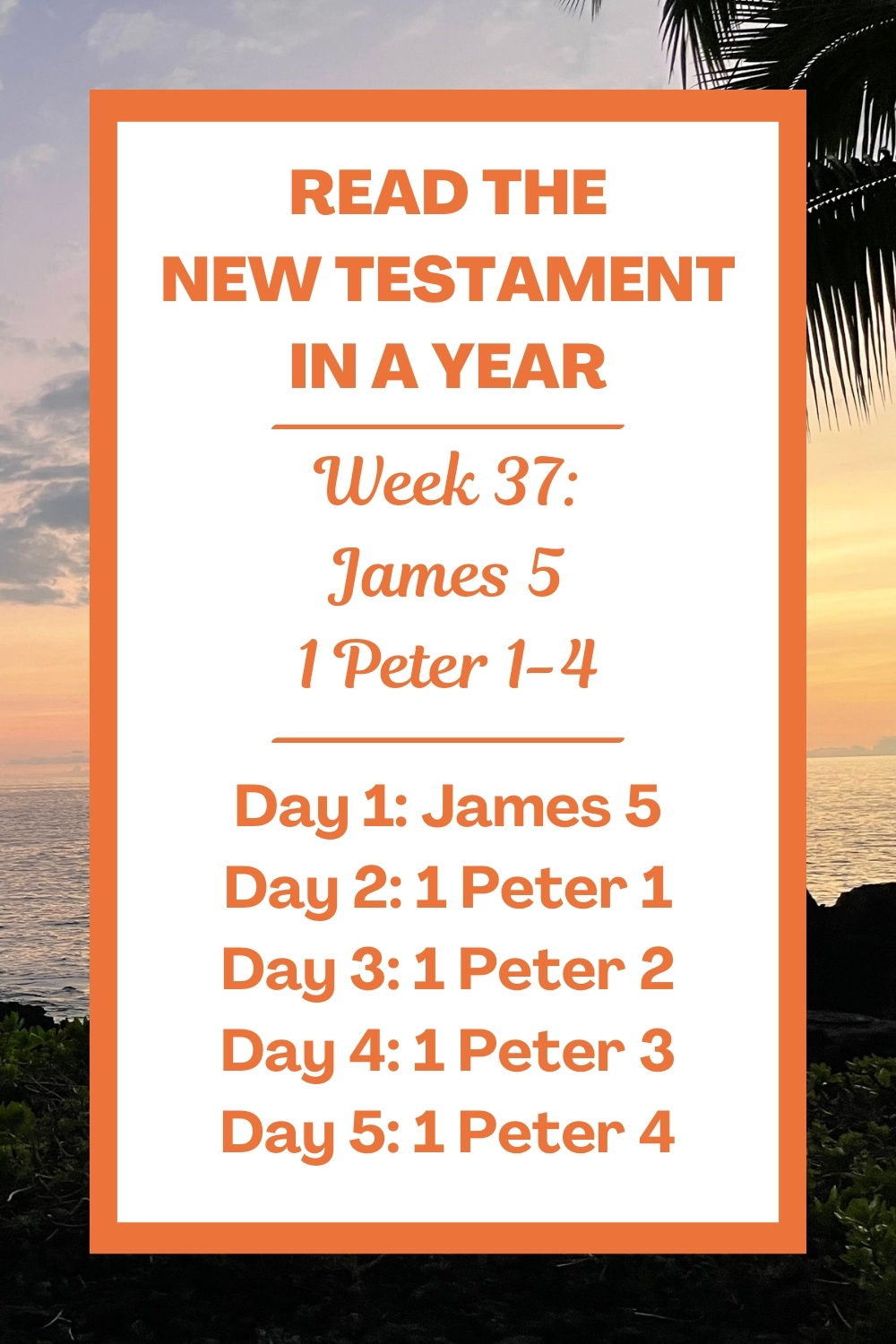 Read the New Testament in a Year: Week 37 - James 5 and 1 Peter 1-4