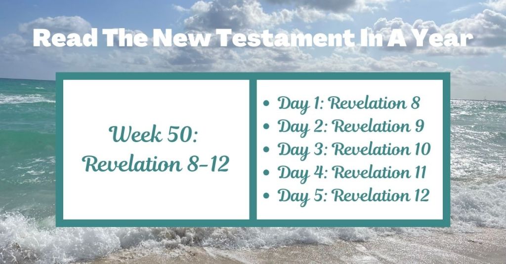 Read the New Testament in a Year: Week 50 - Revelation 8-12