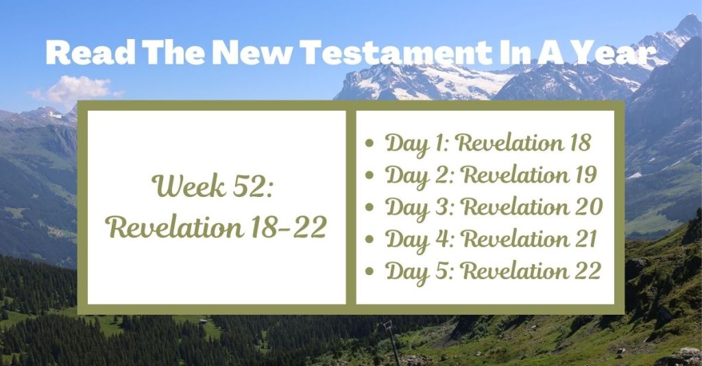 Read the New Testament in a Year: Week 52 – Revelation&nbsp;18-22