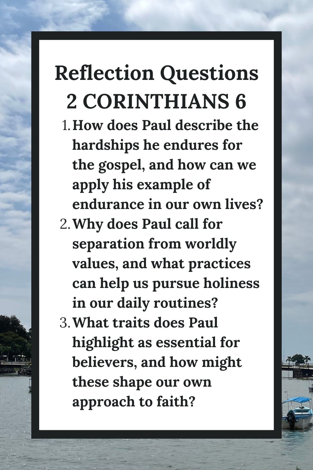 Reflection Questions for 2 Corinthians 6