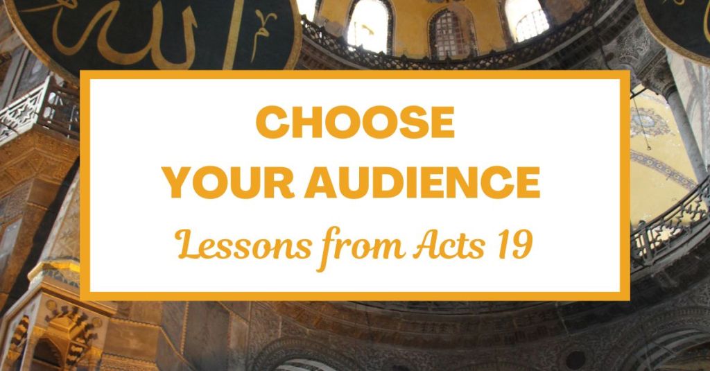 Choose Your Audience: Lessons from Acts&nbsp;19