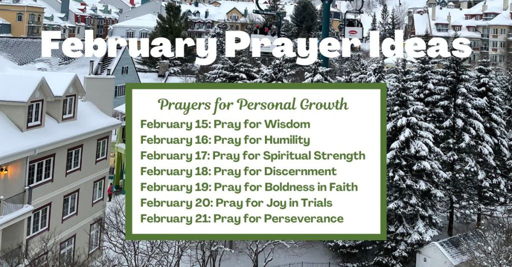 28 Prayer Ideas for the Month of February - Days 15–21: Prayers for Personal Growth