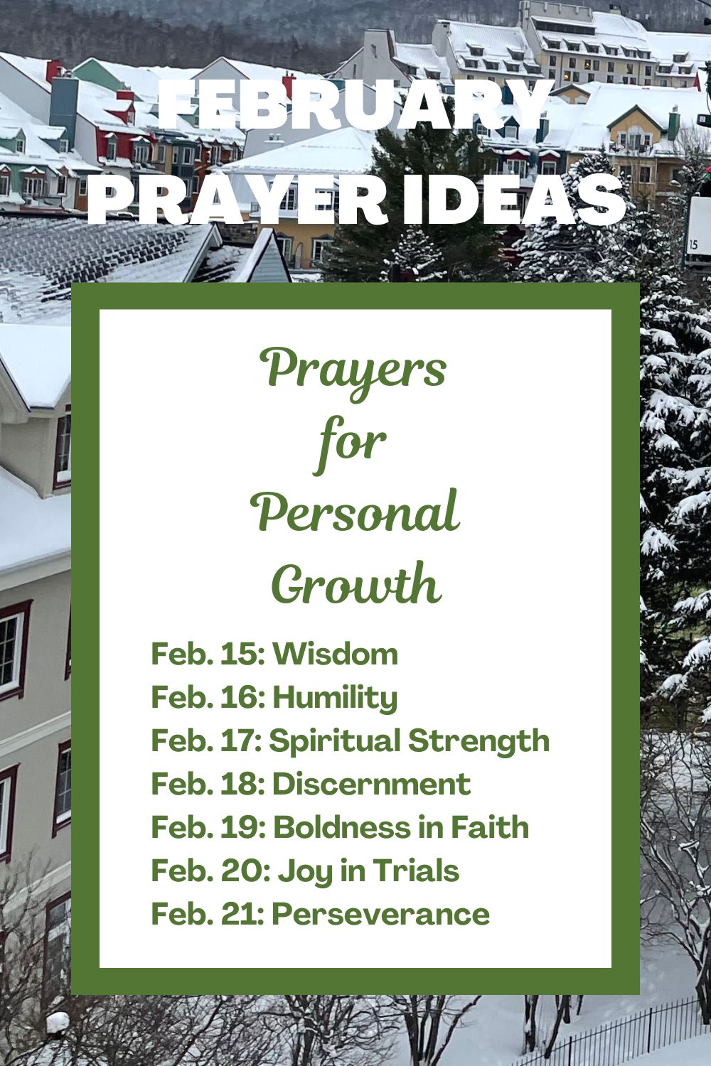 28 Prayer Ideas for the Month of February - Days 15–21: Prayers for Personal Growth