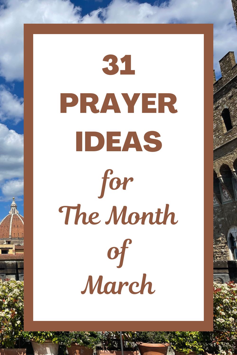 31 Prayer Ideas for the Month of March