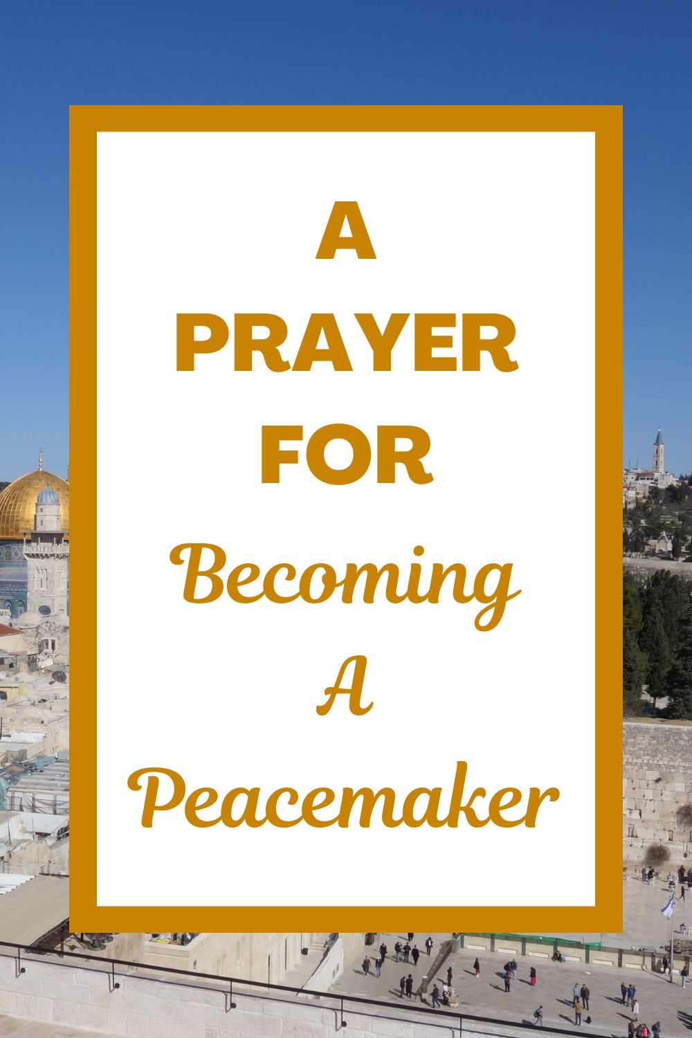 A Prayer for Becoming a Peacemaker