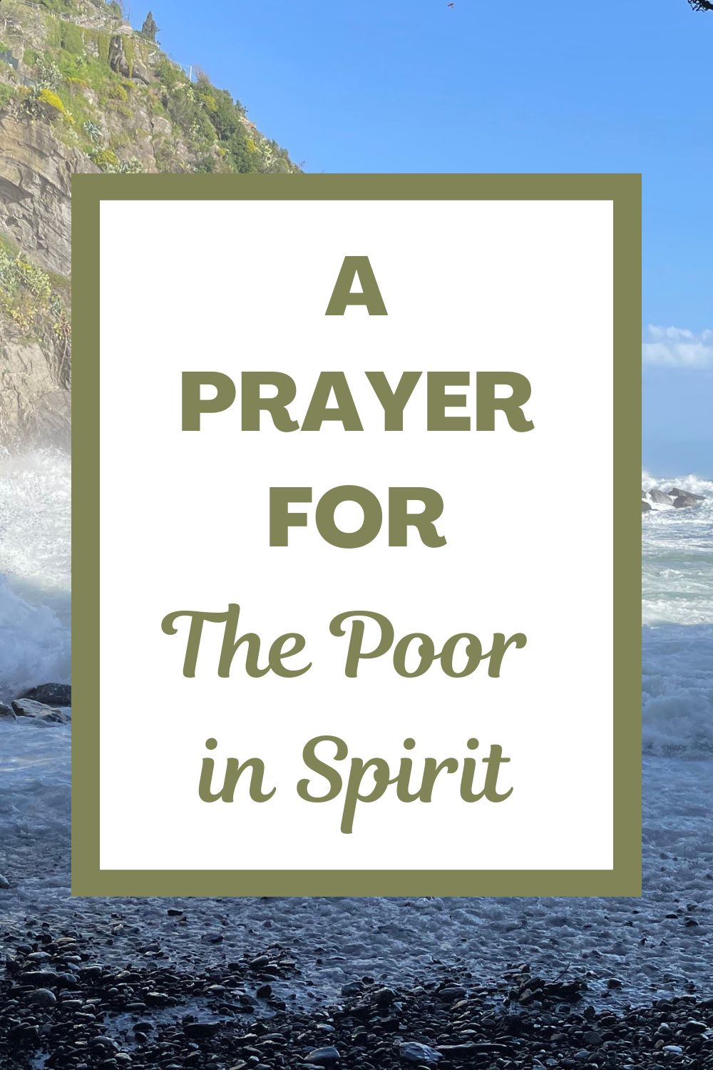A Prayer for the Poor in Spirit