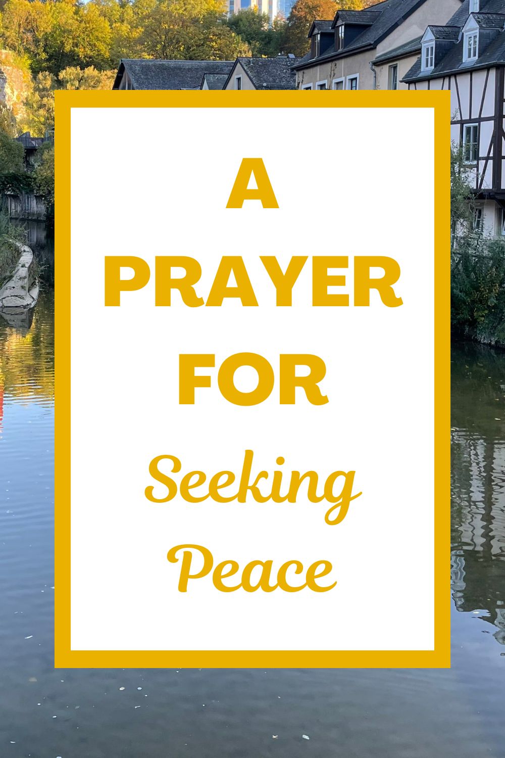 A Prayer for Seeking Peace