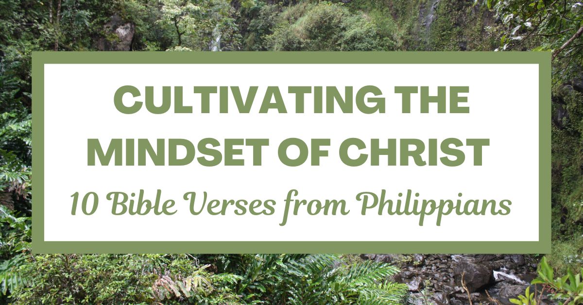 Cultivating the Mindset of Christ: 10 Bible Verses from&nbsp;Philippians