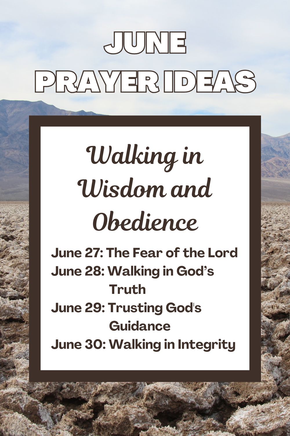 Days 27-30: Walking in Wisdom and Obedience
June 27: The Fear of the Lord
June 28: Walking in God’s Truth
June 29: Trusting God's Guidance
June 30: Walking in Integrity