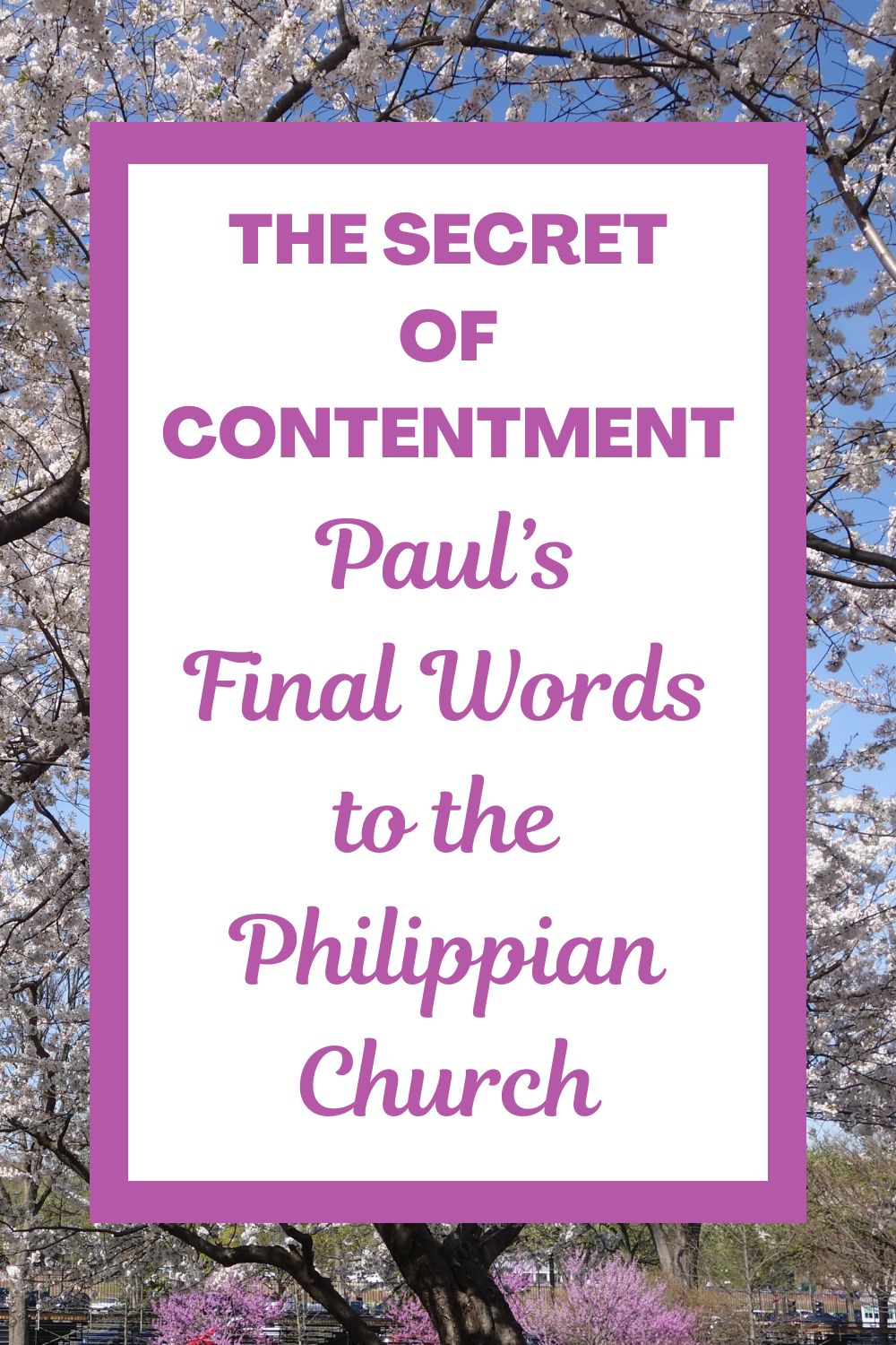 The Secret of Contentment: Paul’s Final Words to the Philippian Church