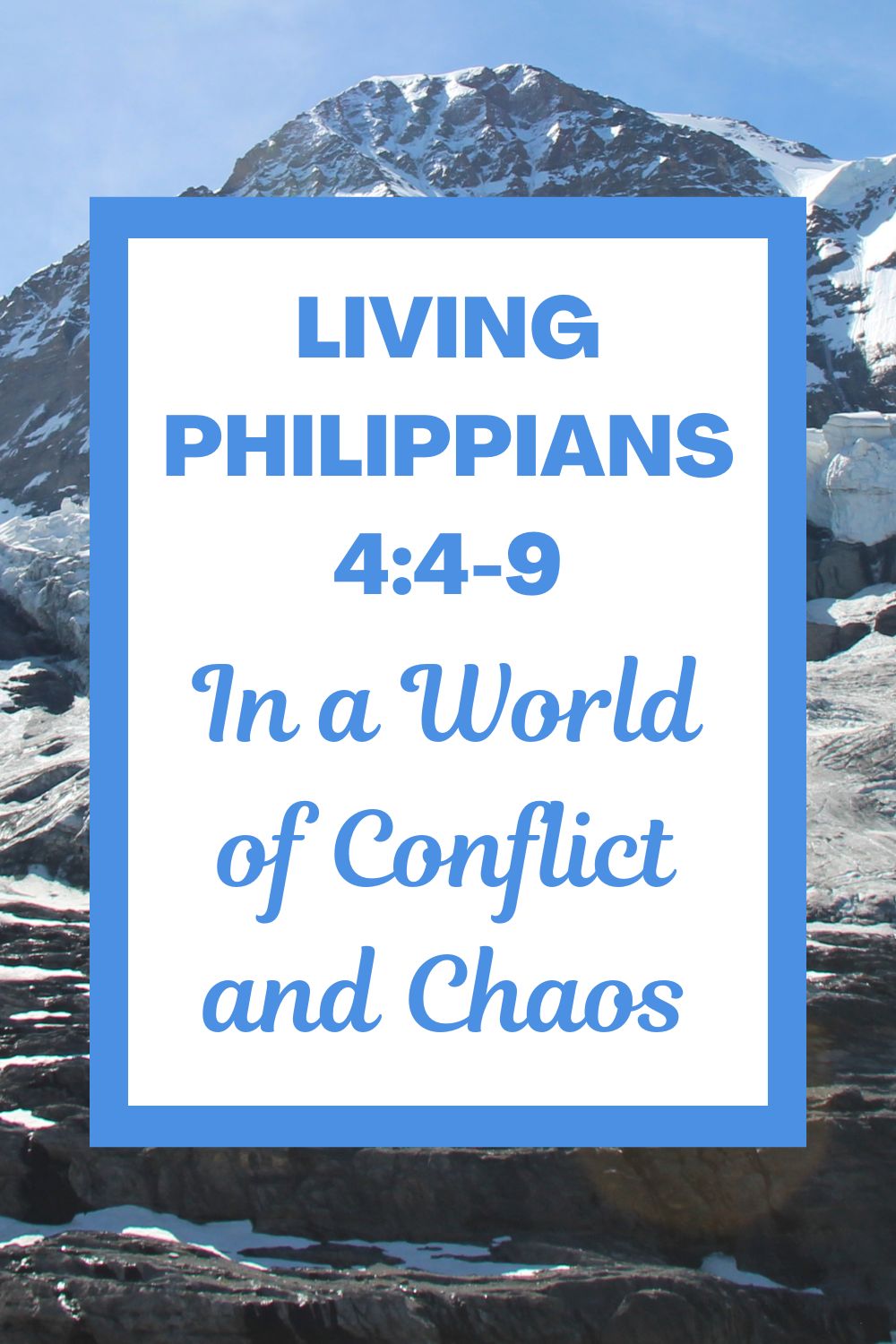 Living Philippians 4:1-9 in a World of Conflict and Chaos