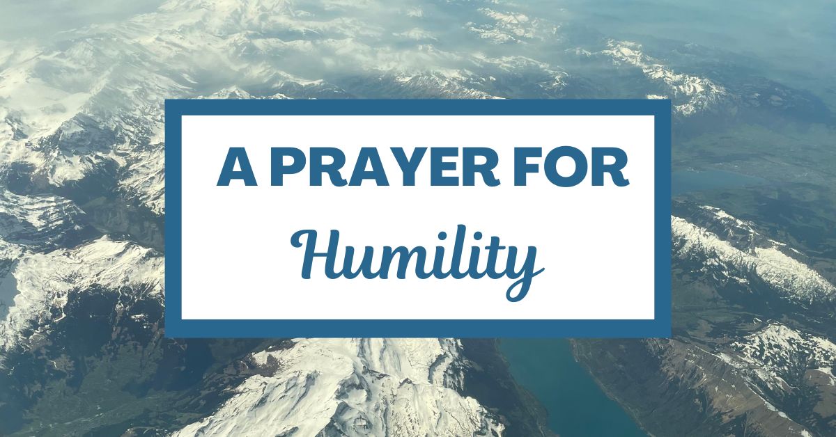 A Prayer for&nbsp;Humility