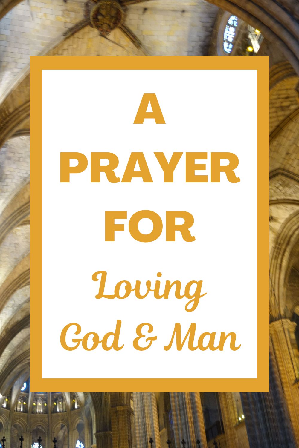 A Prayer for Loving God and Man