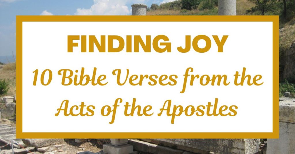 Finding Joy: 10 Bible Verses from the Acts of the Apostles