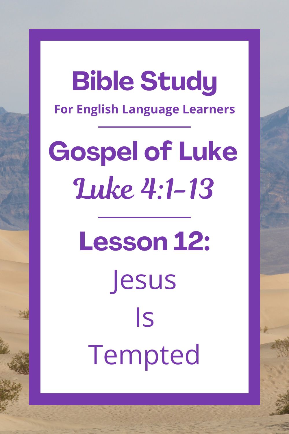 ELL Lesson 12: Luke 4:1-13 — Jesus Is Tempted