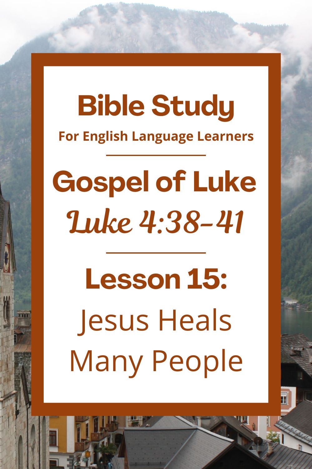 ELL Lesson 15: Luke 4:38-41 — Jesus Heals Many People