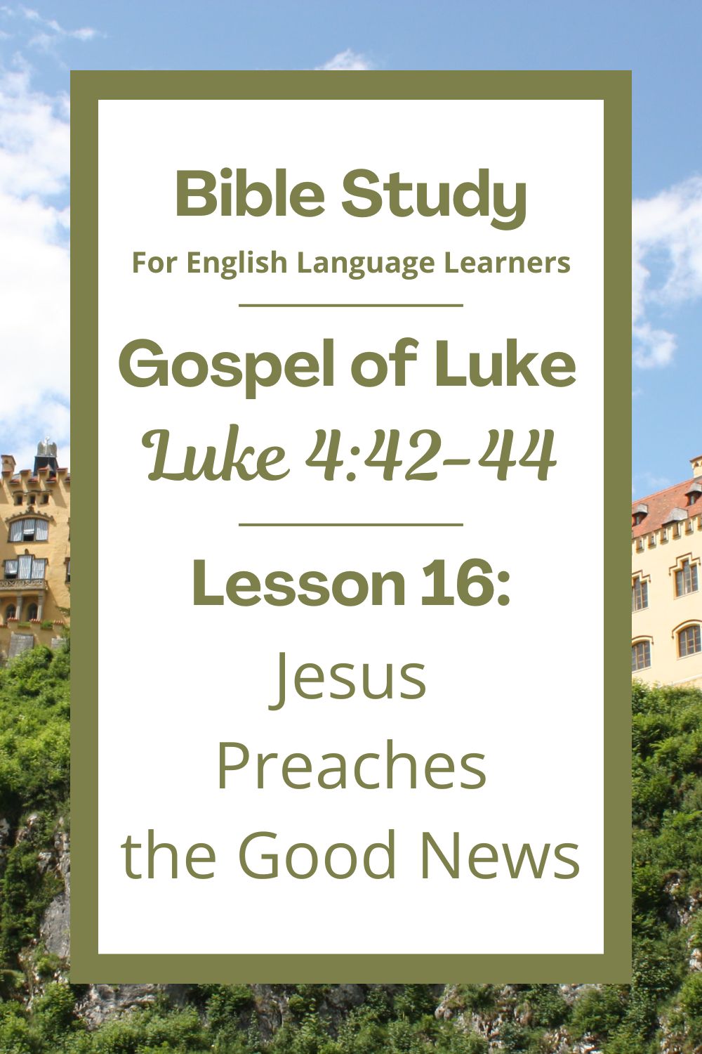 ELL Lesson 16: Luke 4:42-44 — Jesus Preaches the Good News