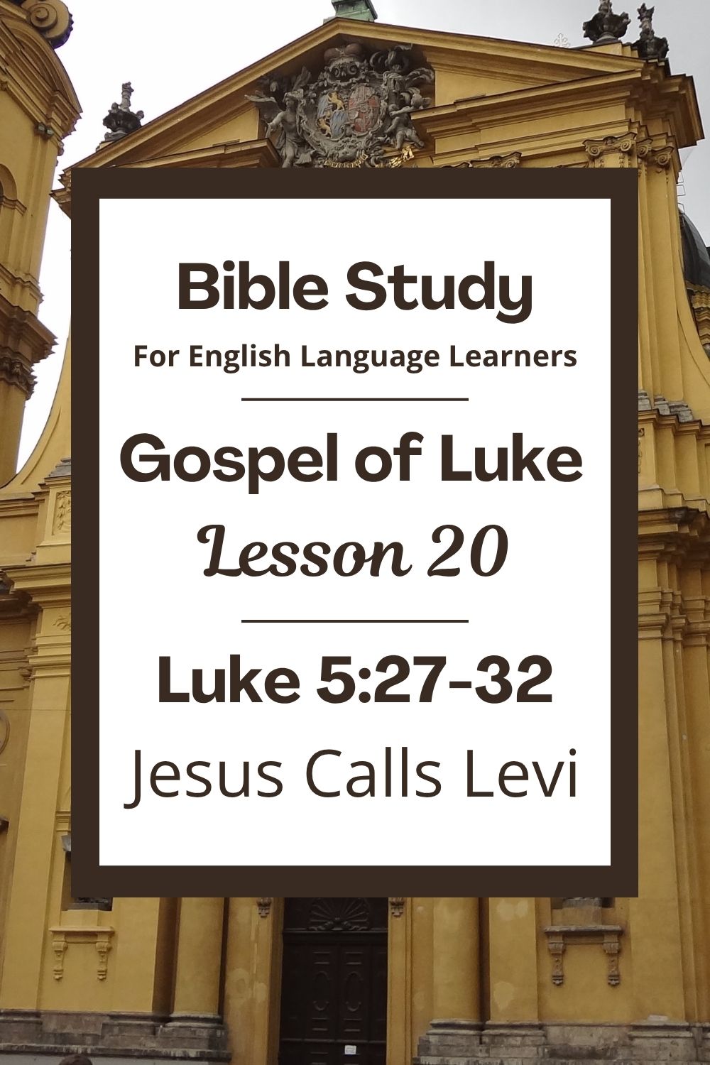 ELL Lesson 20: Luke 5:27-32 — Jesus Calls Levi