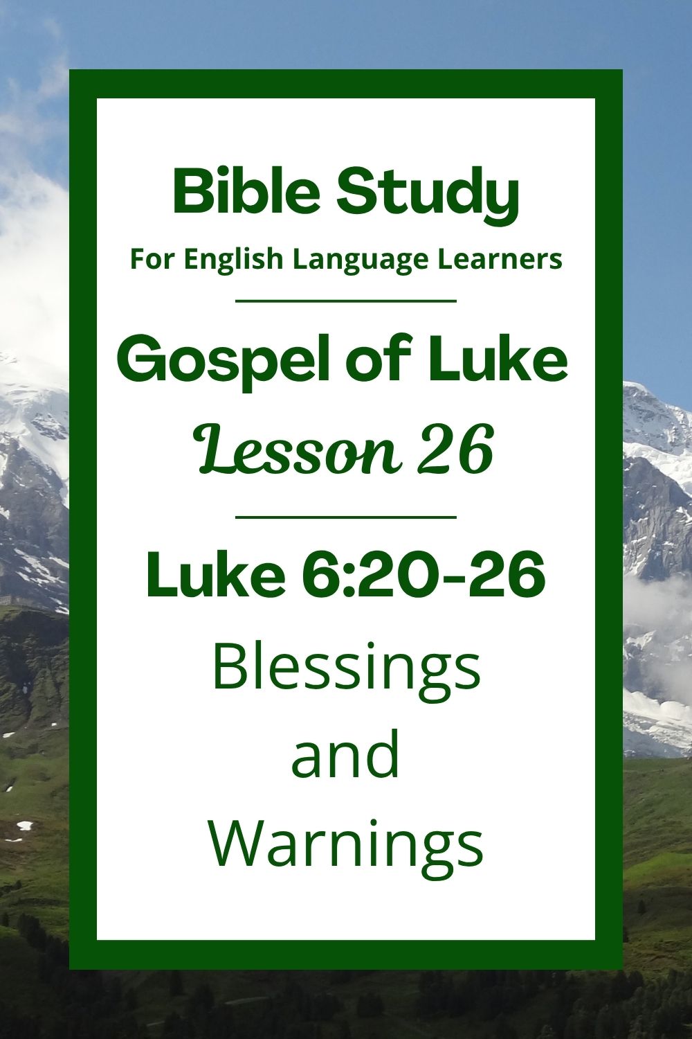 ELL Lesson 26: Luke 6:20-26 — Blessings and Warnings