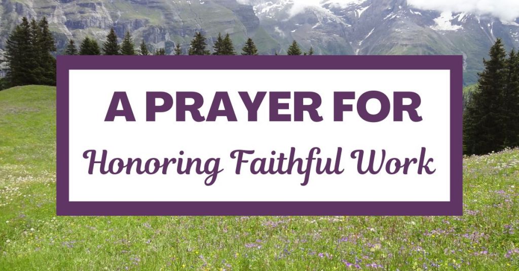 A Prayer for Honoring Faithful Work