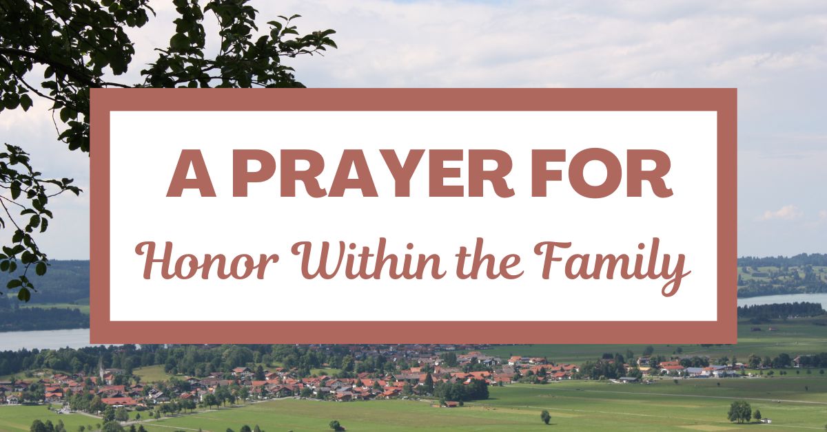 A Prayer for Honor Within the&nbsp;Family