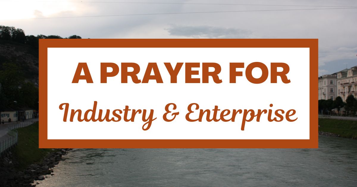 A Prayer for Industry and&nbsp;Enterprise