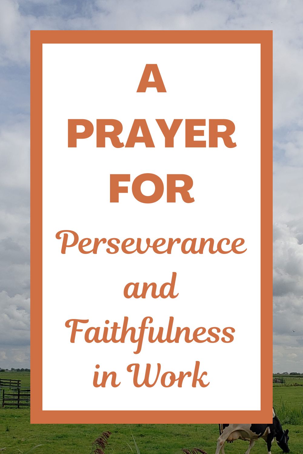 A Prayer for Perseverance and Faithfulness in Work