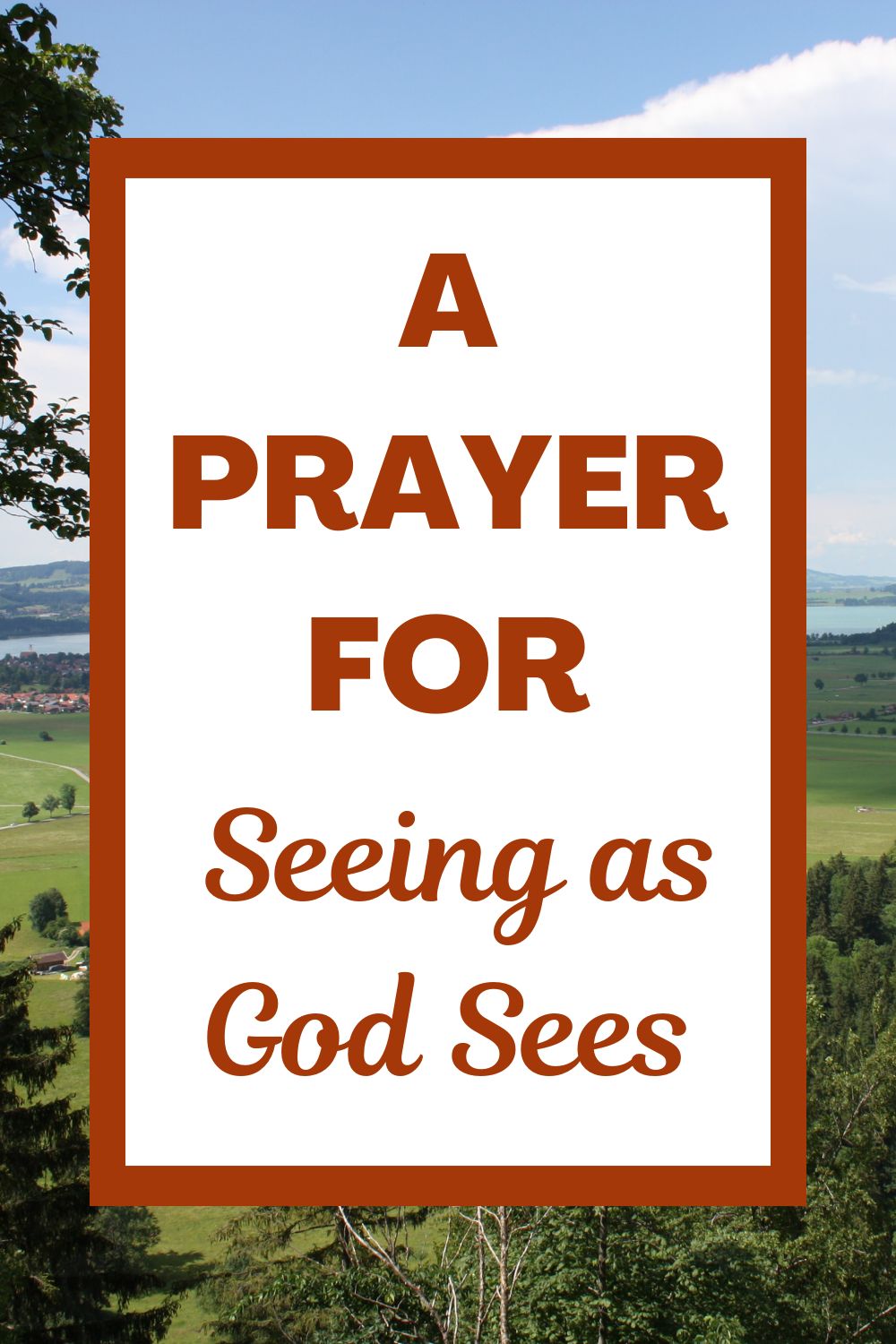 A Prayer for Seeing as God Sees