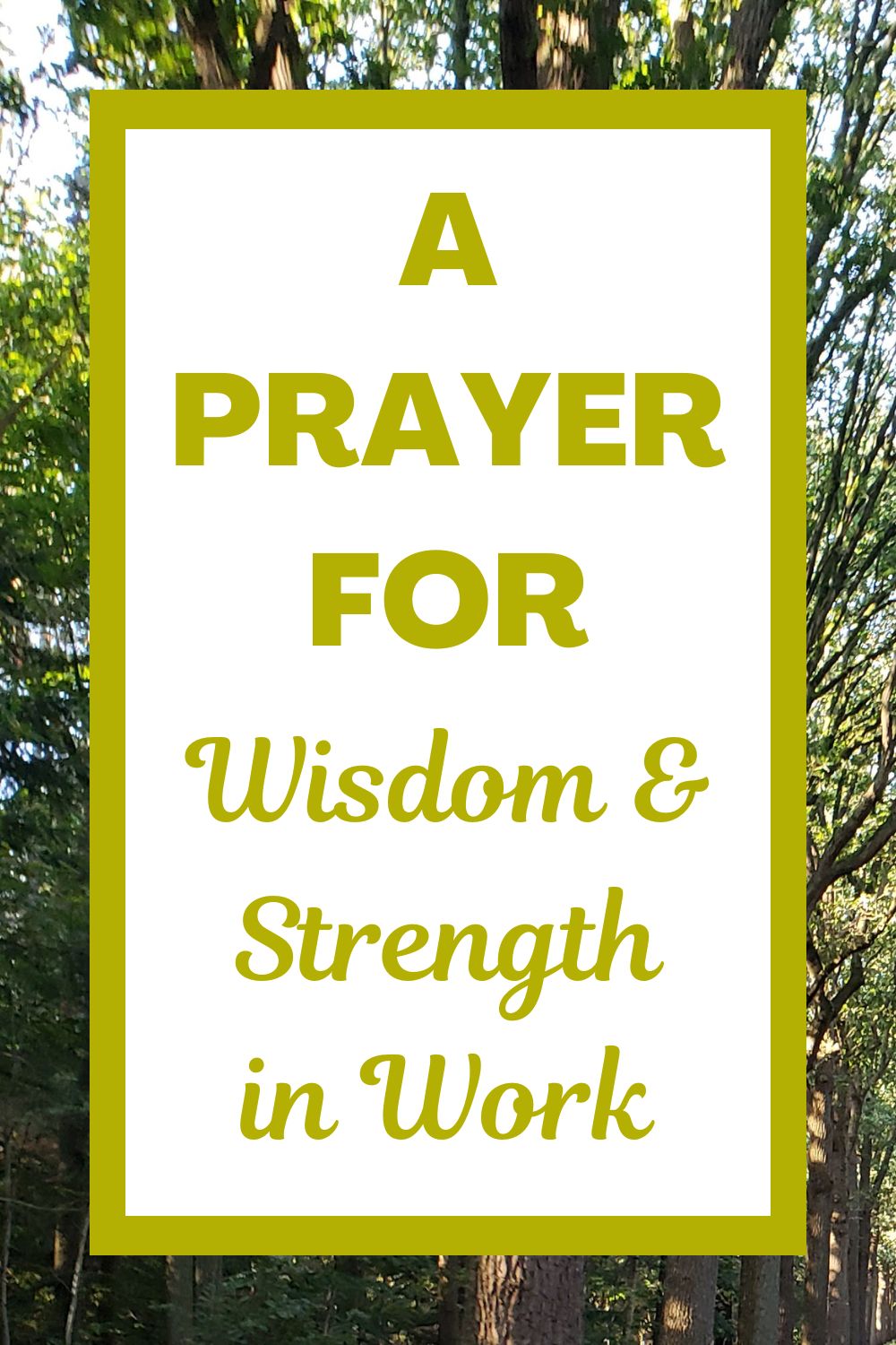 A Prayer for Wisdom and Strength in Work