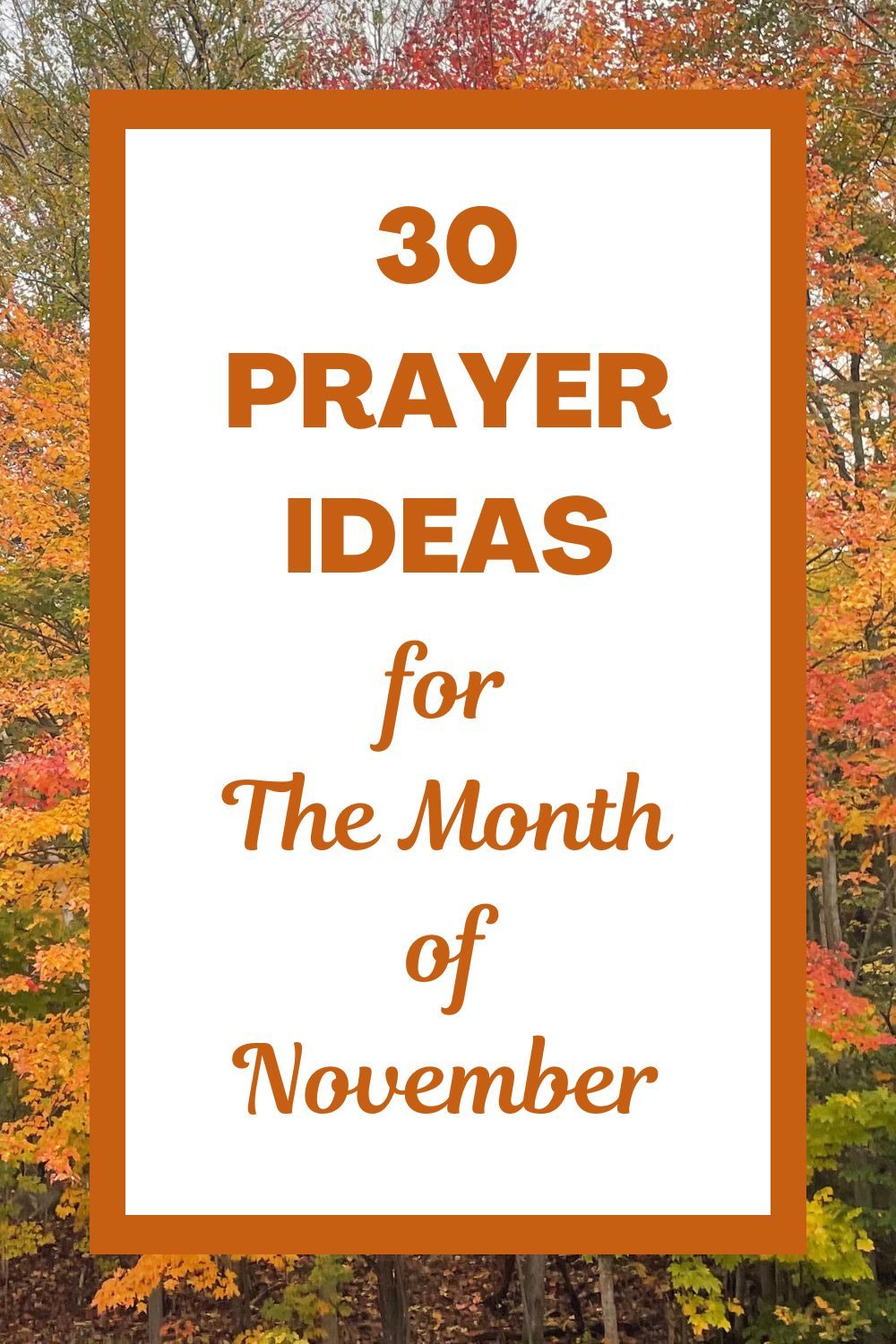 30 Prayer Ideas for the Month of November