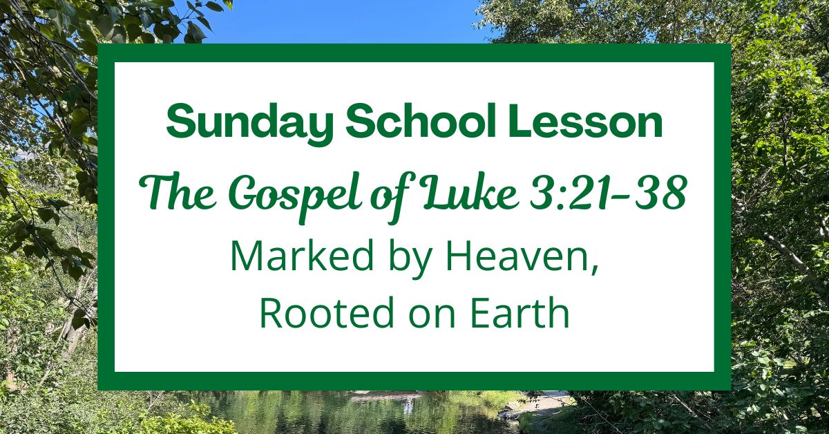 A Sunday School Lesson: Luke&nbsp;3:21-38