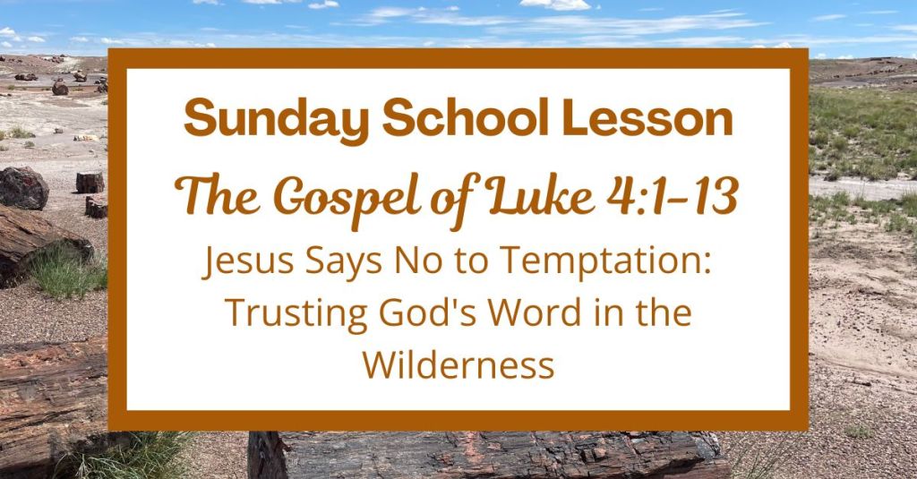 A Sunday School Lesson: Luke&nbsp;4:1-13