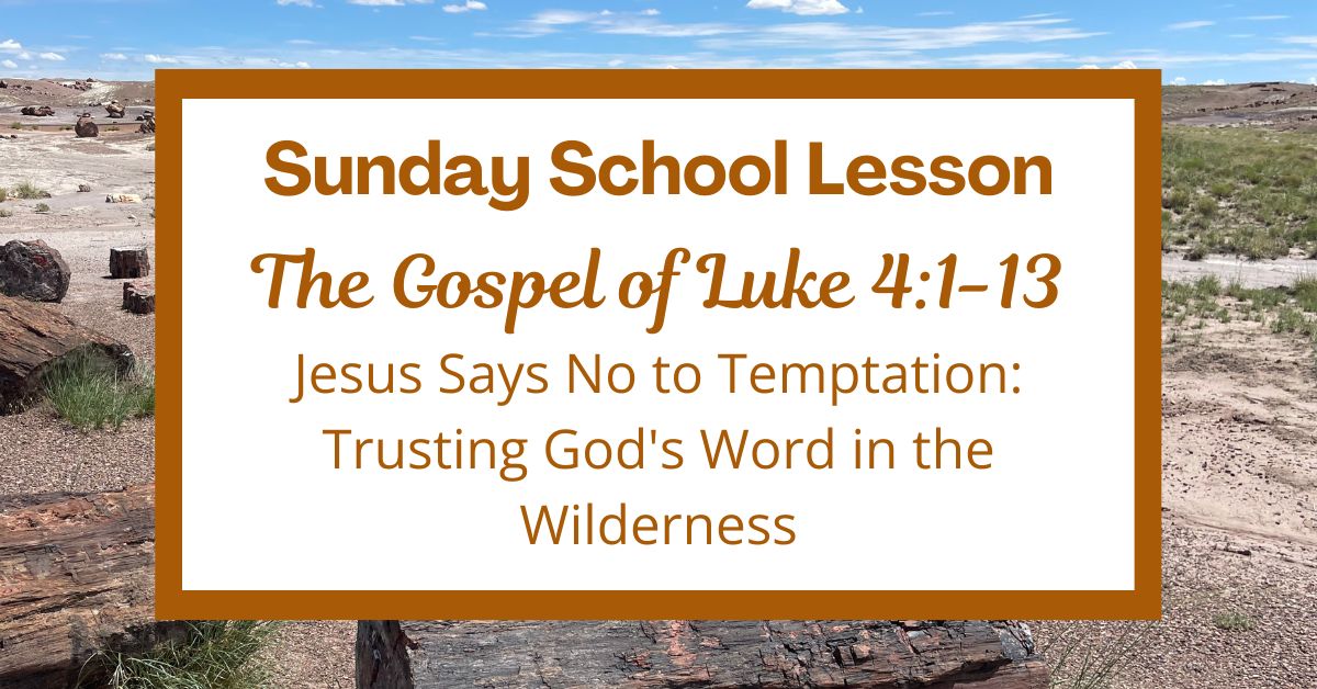 A Sunday School Lesson: Luke&nbsp;4:1-13