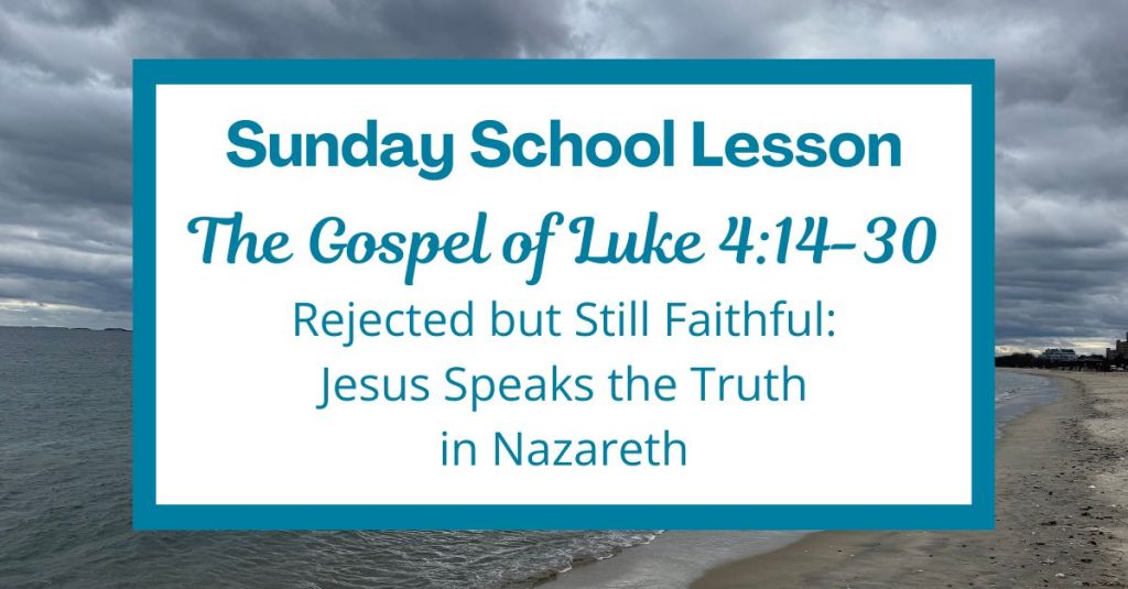A Sunday School Lesson: Luke&nbsp;4:14-30