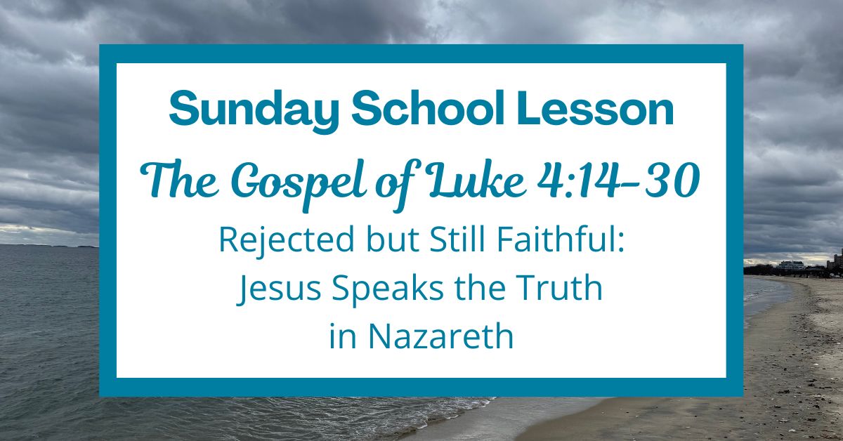 A Sunday School Lesson: Luke&nbsp;4:14-30