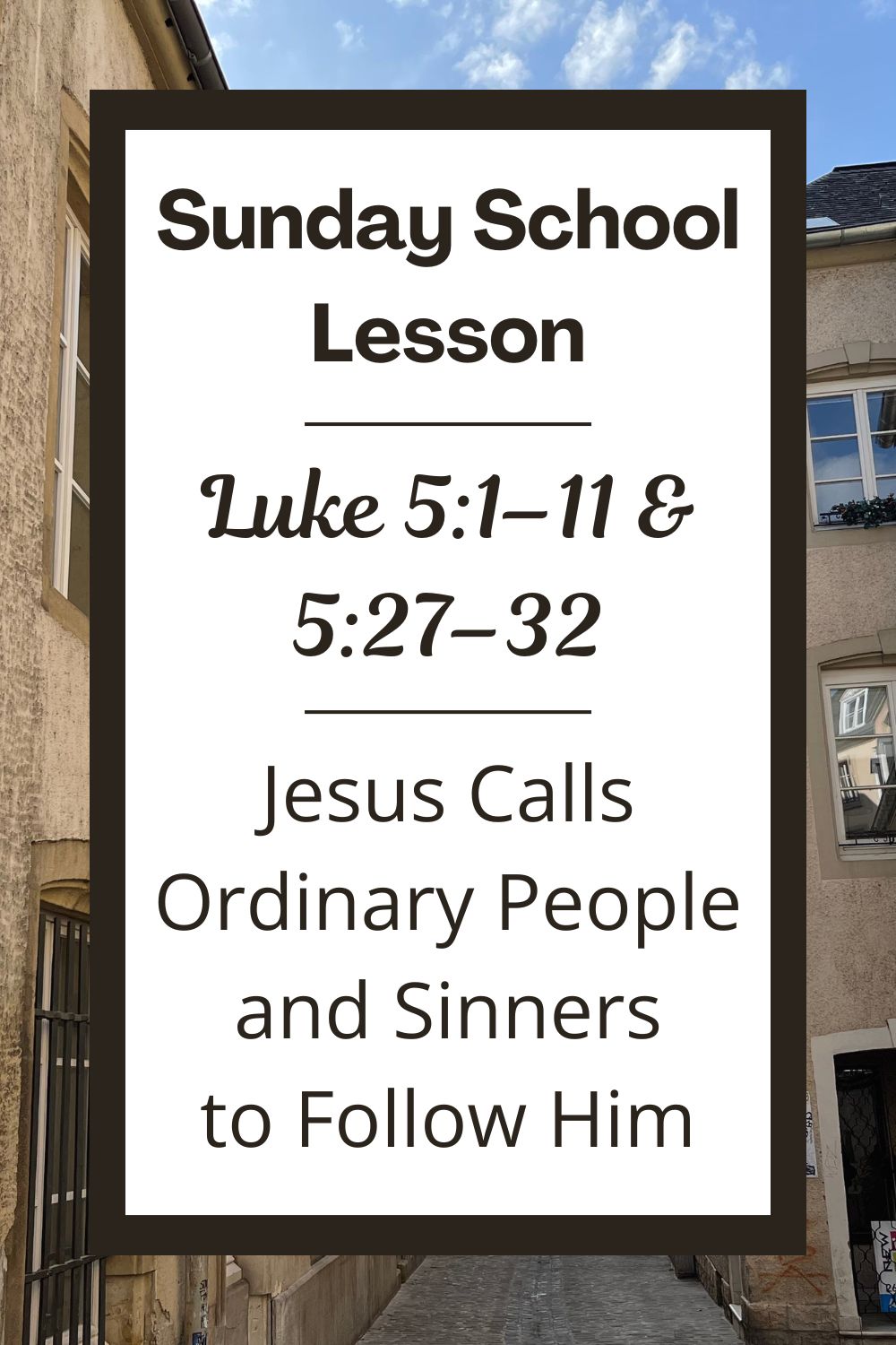 A Sunday School Lesson: Luke 5:1–11 and 27–32 – Joyful Moments in Christ
