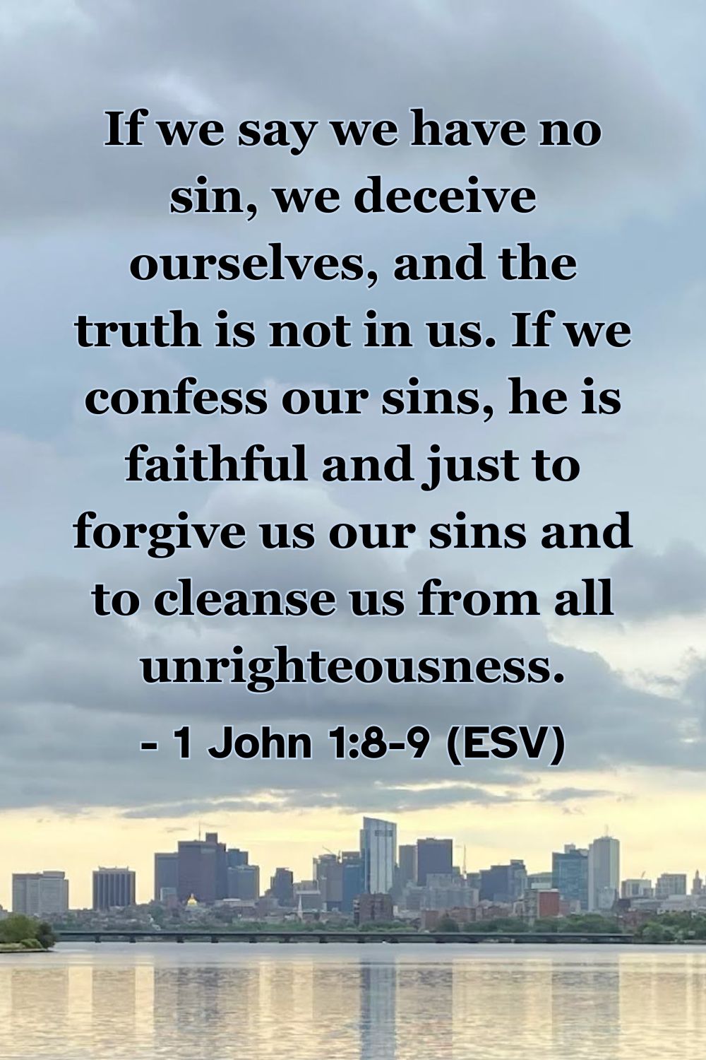Bible verse from 1 John 1:8-9 about confessing sins and God’s forgiveness.