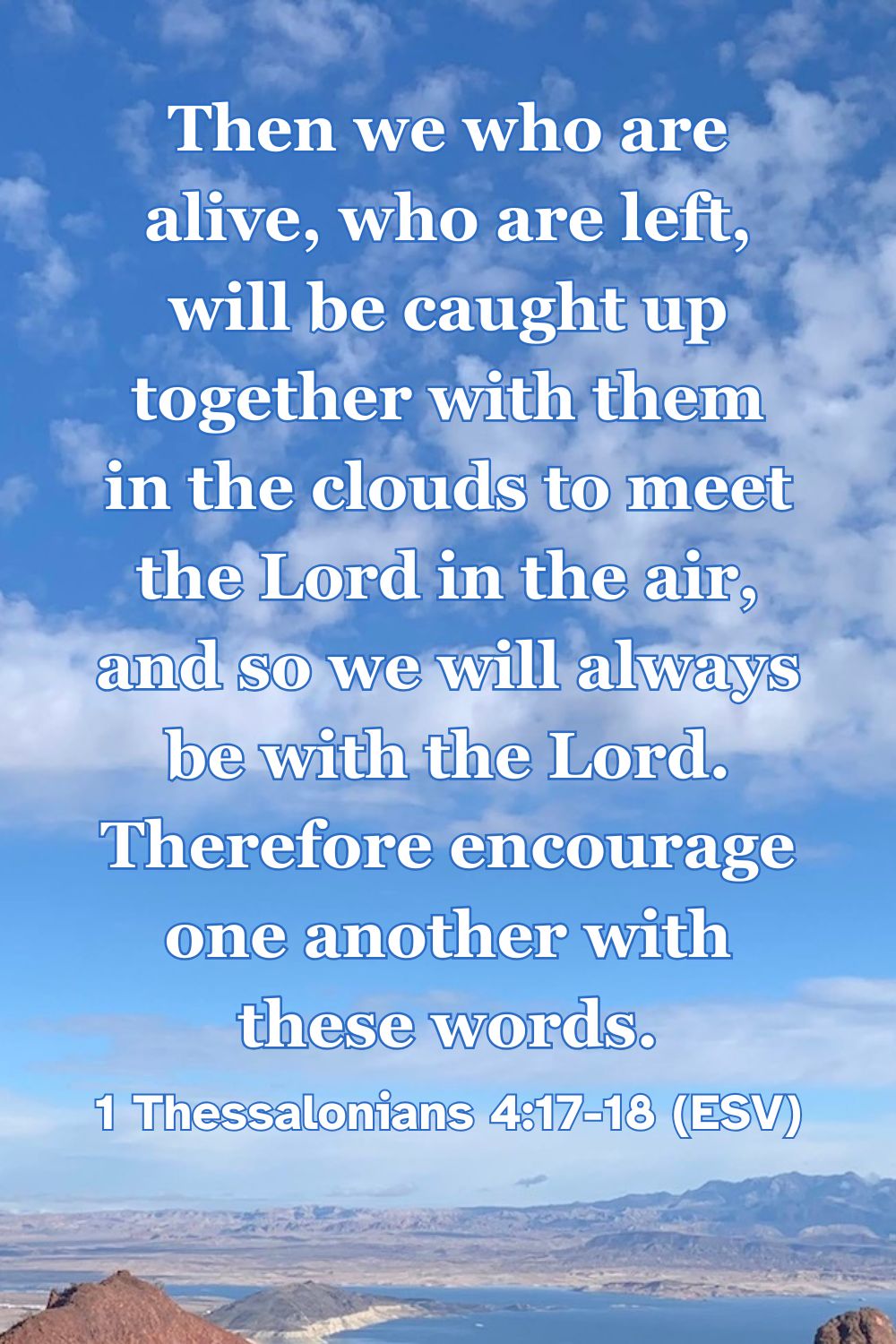 Bible verse from 1 Thessalonians 4:17-18 about hope in Christ’s return.