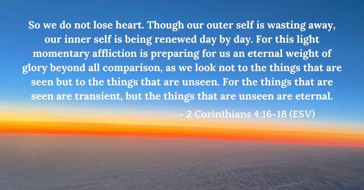 Bible verse from 2 Corinthians 4:16-18 about hope in eternity.