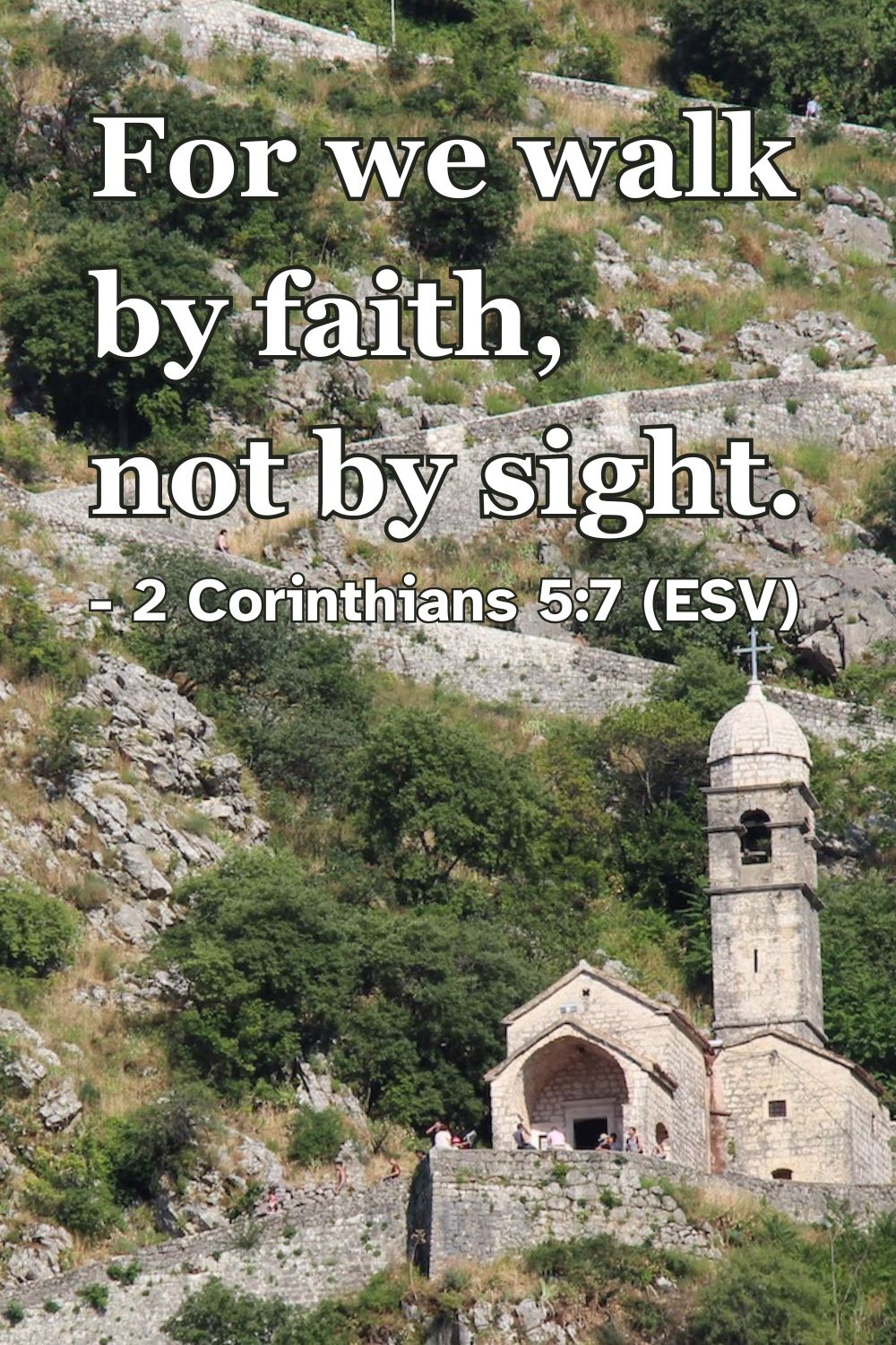 Bible verse from 2 Corinthians 5:7 about living by faith.