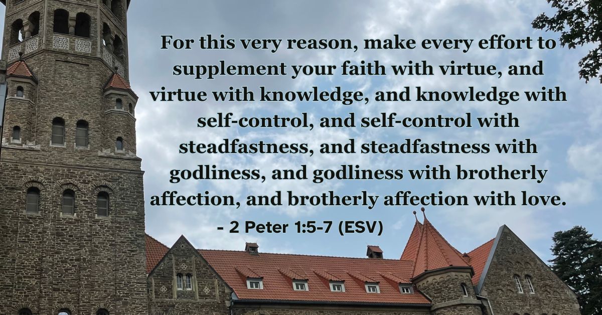 Bible verse from 2 Peter 1:5-7 about growing in faith and virtue.